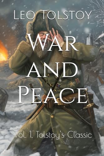War and Peace: Vol. 1, Tolstoy's Classic von Independently published